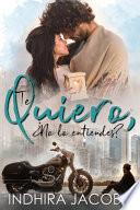 libro Te Quiero, ¿no Lo Entiendes?